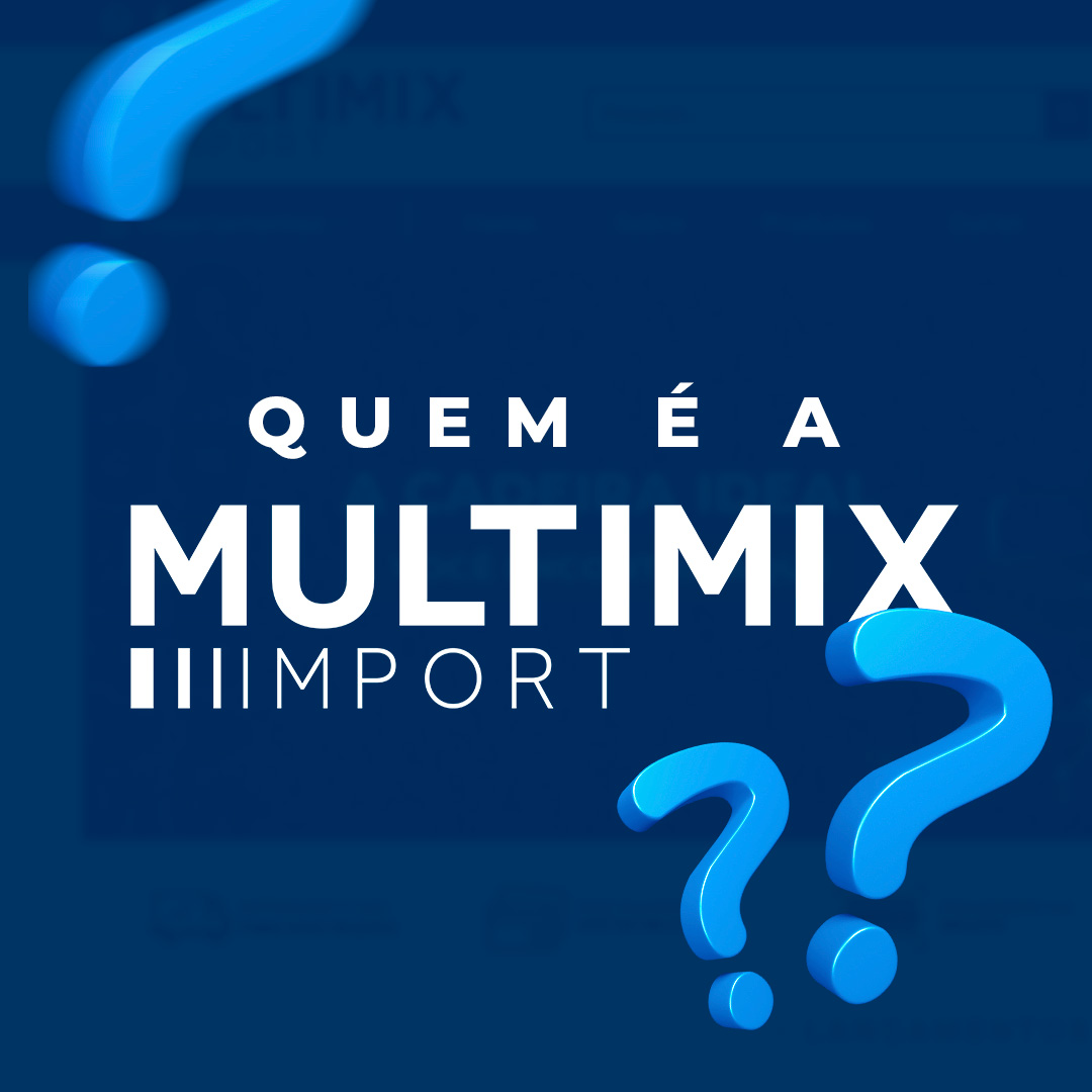 Conheça a Multimix Import